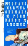Putování Martina Čermáka se psem Máňou po Americe