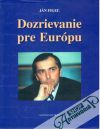 Dozrievanie pre Eurpu