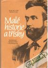 Malé historie a třísky