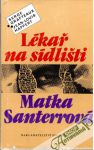 Lka na sdliti, Matka Santerrov