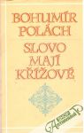 Slovo mají Křížové