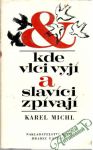 Kde vlci vyjí a slavíci zpívají