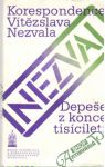 Depeše z konce tisíciletí: korespondence Vítězslava Nezvala