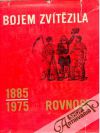 Bojem zvtzila - Rovnost 1885 - 1975