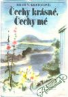 Čechy krásné, Čechy mé