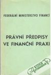 Prvn pedpisy ve finann praxi