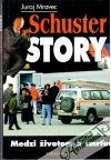 Schuster story - medzi životom a smrťou