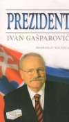 Prezident Ivan Gašparovič