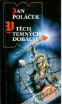 V těch temných dobách