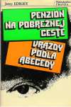 Penzin na Pobrenej ceste, Vrady poda abecedy