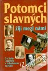 Potomci slavných žijí mezi námi 2.