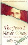 The Jesus I never Knew