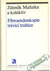 Fibroendoskopie trvic trubice