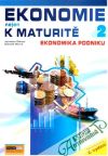 Ekonomie nejen k maturitě 2 - Ekonomika podniku