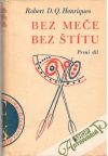 Bez meče, bez štítu I-II.