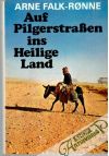 Auf Pilgerstraen ins Heilige Land