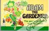 Adam the GArdener