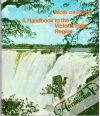 Mosi-oa-Tunya: A Handbook to the Victoria Falls Region