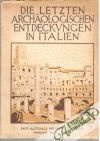 Die letzten archologischen Entdeckungen in Italien