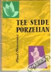 Tee Seide Porzellan