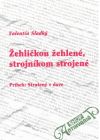 Žehličkou žehlené, strojníkom strojené