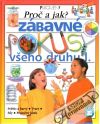 Zbavn pokusy veho druhu I.