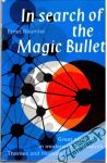 In Search of the Magic Bullet