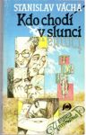 Kdo chodí v slunci