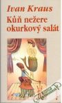 Kuň nežere okurkový salát