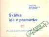 Škôlka ide v premávke