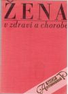 ena v zdrav a chorobe