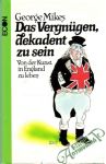 Das Vernügen, dekadent zu sein