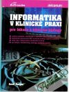 Informatika v klinick praxi pro lkae a klinick biology