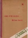 Oni přijdou