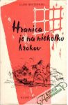 Hranica je na niekoľko krokov