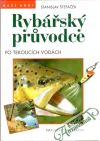 Rybářský pruvodce po tekoucích vodách