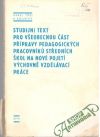 Studijn text pro veobecnou st ppravy pedagogickch pracovnk stednch kol a nov pojet vc