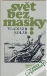 Svět bez masky