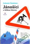 Jánošíci s těžkou hlavou