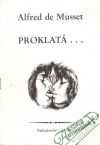 Proklatá...