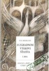 O záhadnom vtákovi šťastia I. diel
