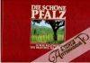 Die schöne PFALZ