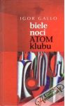 Biele noci, Atom klubu