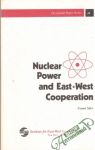 Nuclear Power and East-West Cooperation