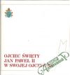 Ojciec Swiety Jan Pawel II. w swojej ojcyznie