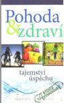 Pohoda a zdraví - tajemství úspěchu