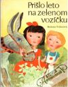 Prišlo leto na zelenom vozíčku