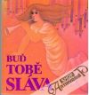 Buď tobě sláva