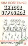 Zradca vypovedá