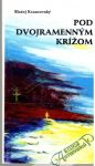 Pod dvojramenným krížom